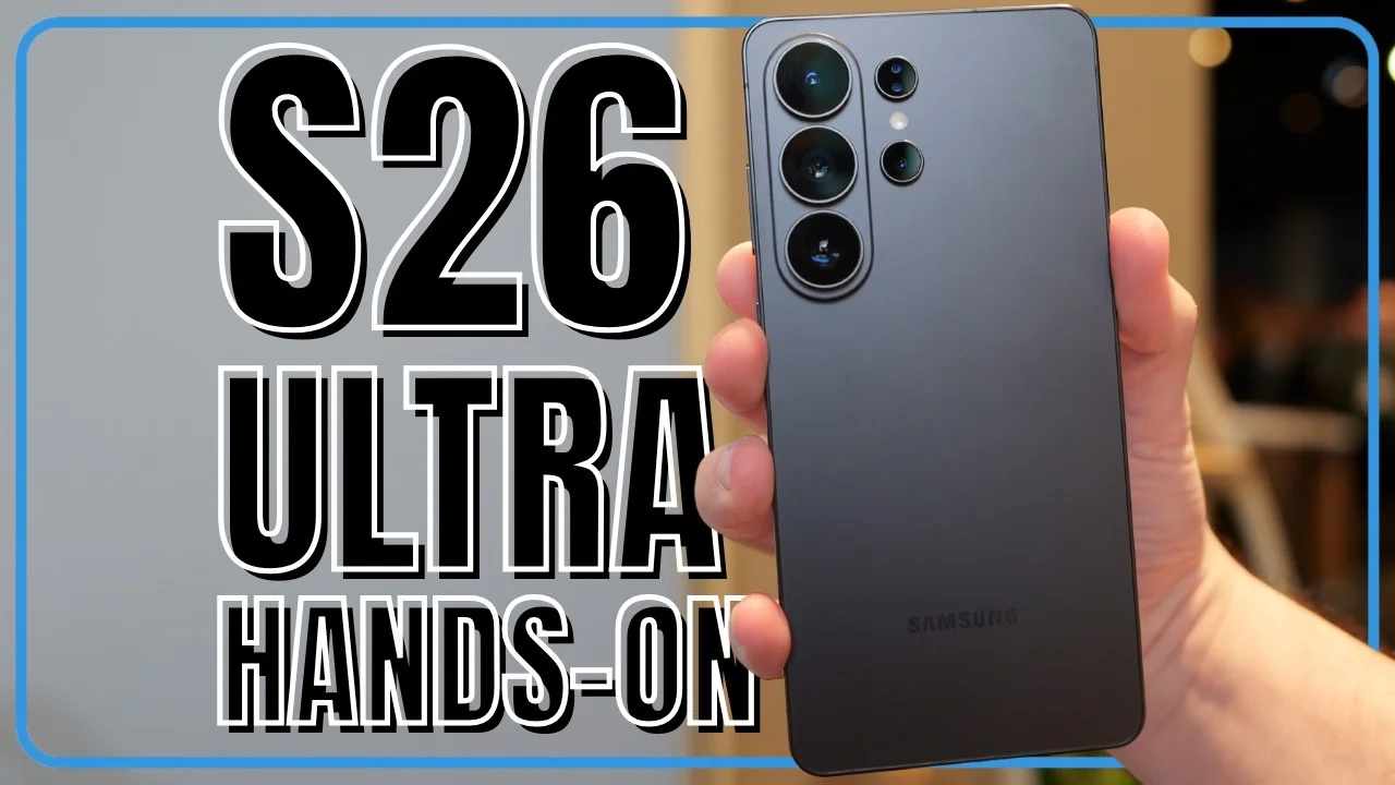 Galaxy S26 Ultra HANDS ON | Biggest Upgrades vs. S25 Ultra - YouTube
